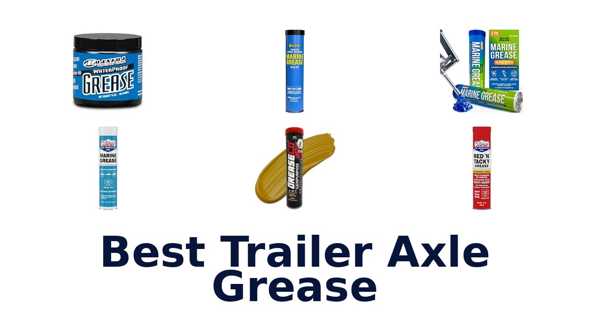 Best Trailer Axle Grease