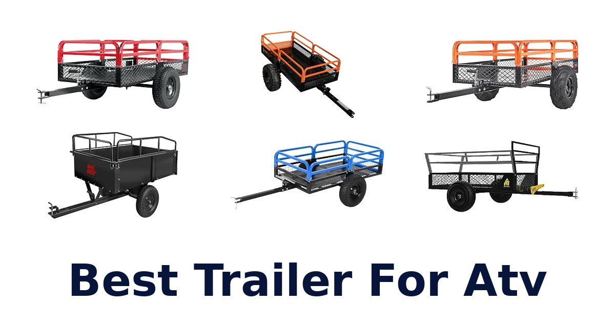 Best Trailer For Atv