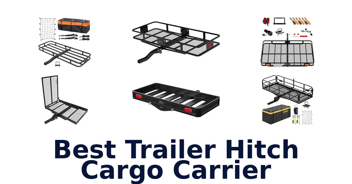 Best Trailer Hitch Cargo Carrier