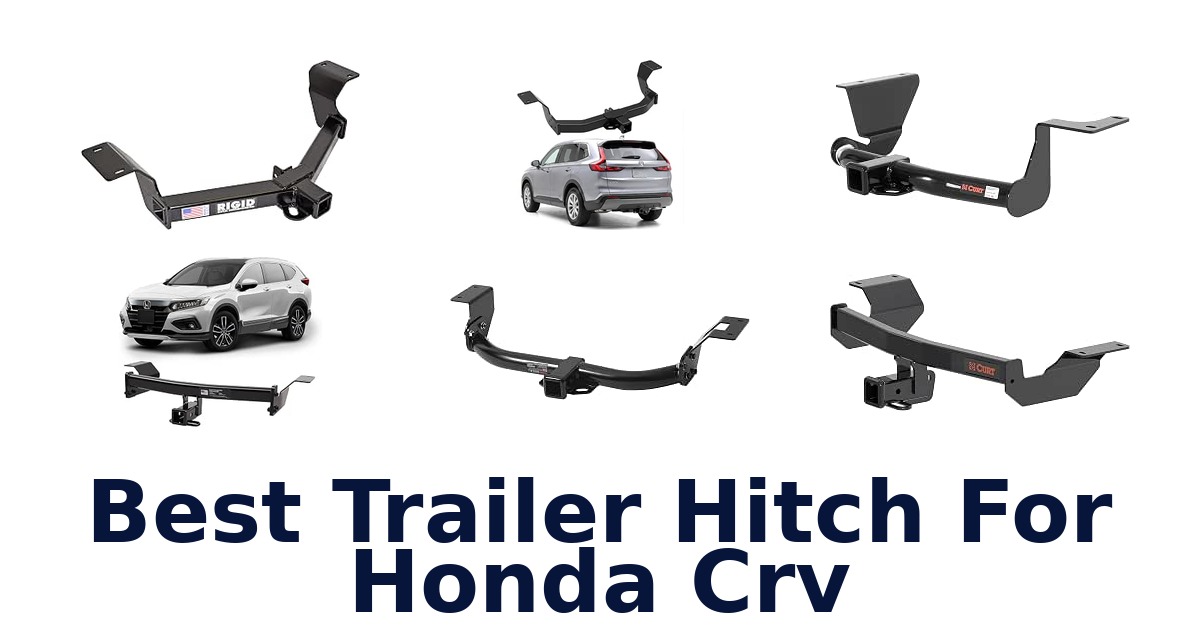 Best Trailer Hitch For Honda Crv