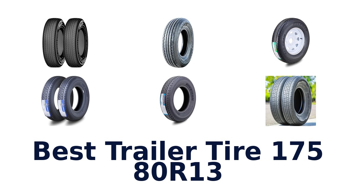 Best Trailer Tire 175 80R13