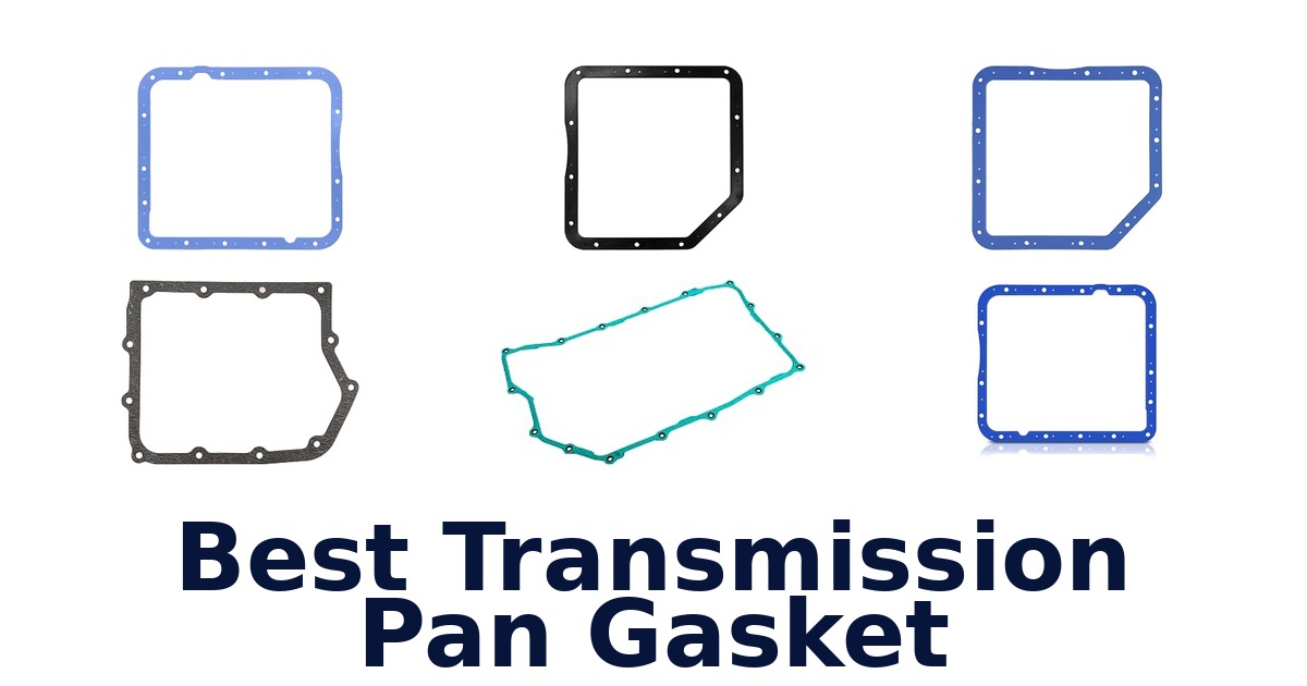 Best Transmission Pan Gasket
