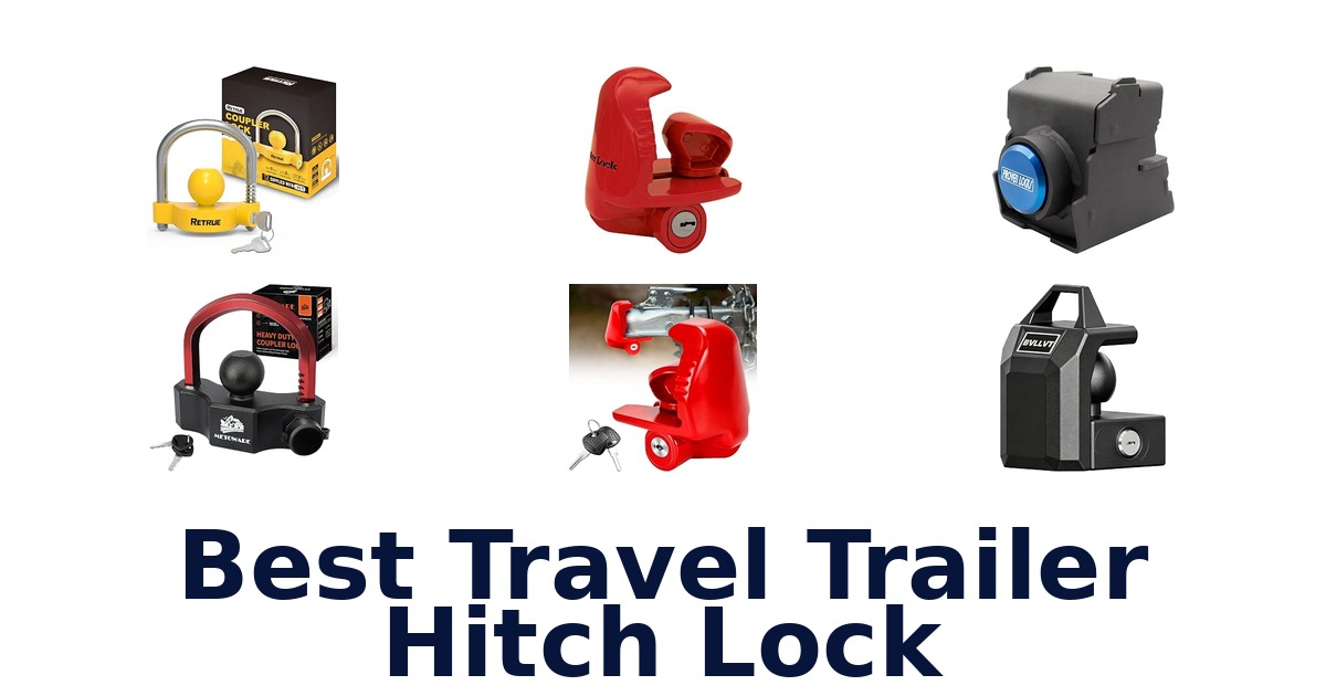 Best Travel Trailer Hitch Lock