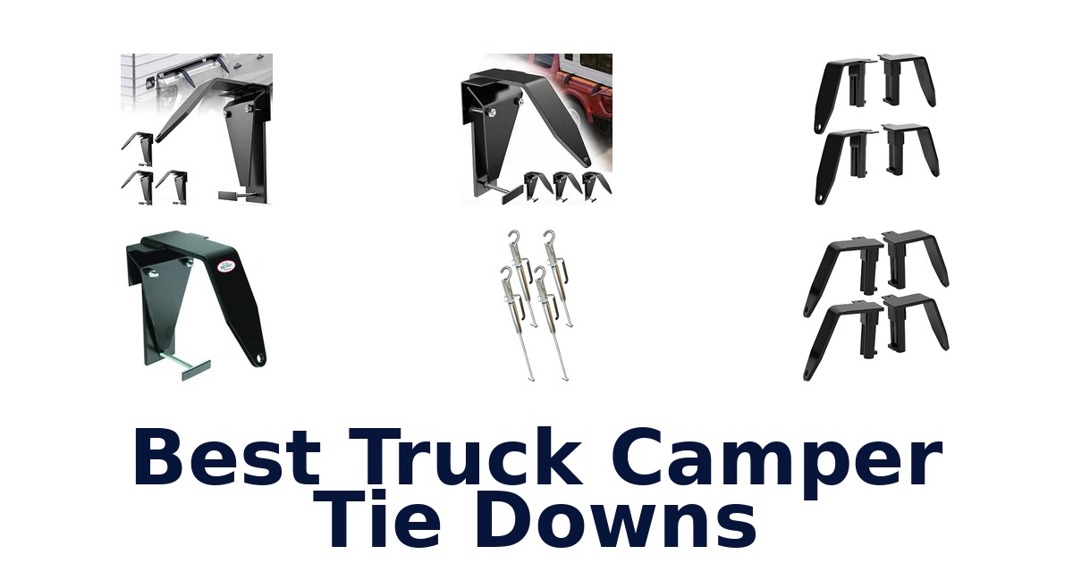 Best Truck Camper Tie Downs