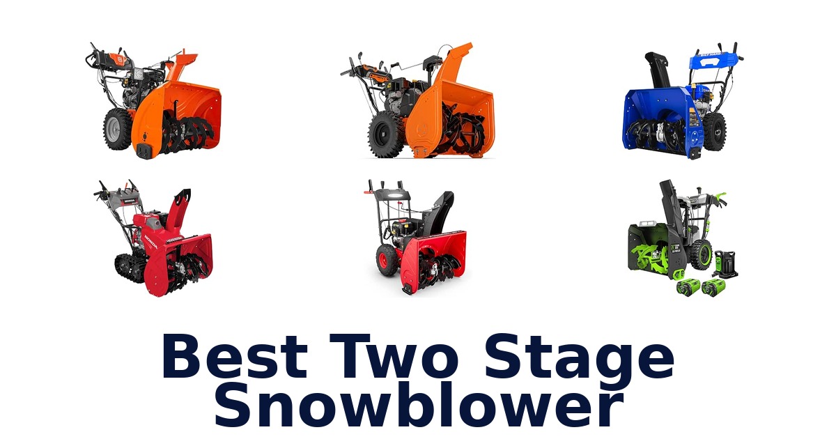 Best Two Stage Snowblower