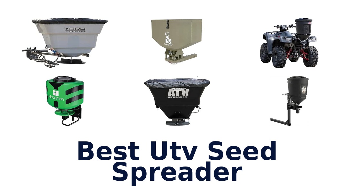 Best Utv Seed Spreader