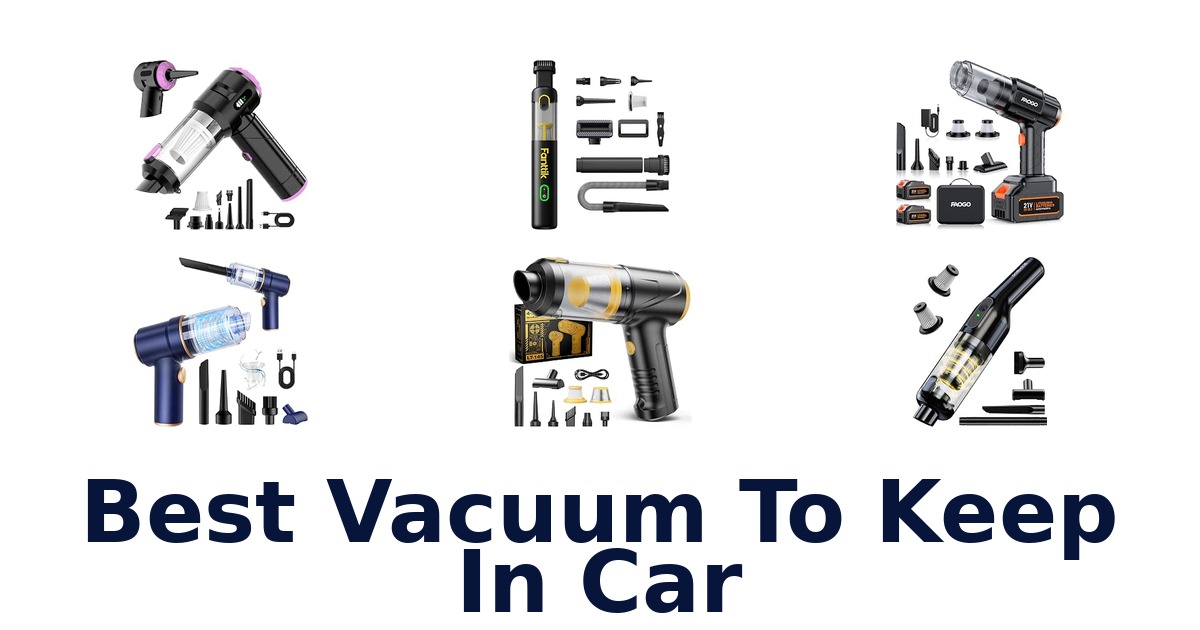 Best Vacuum To Keep In Car