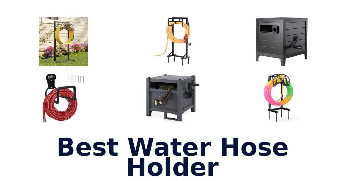 Best Water Hose Holder