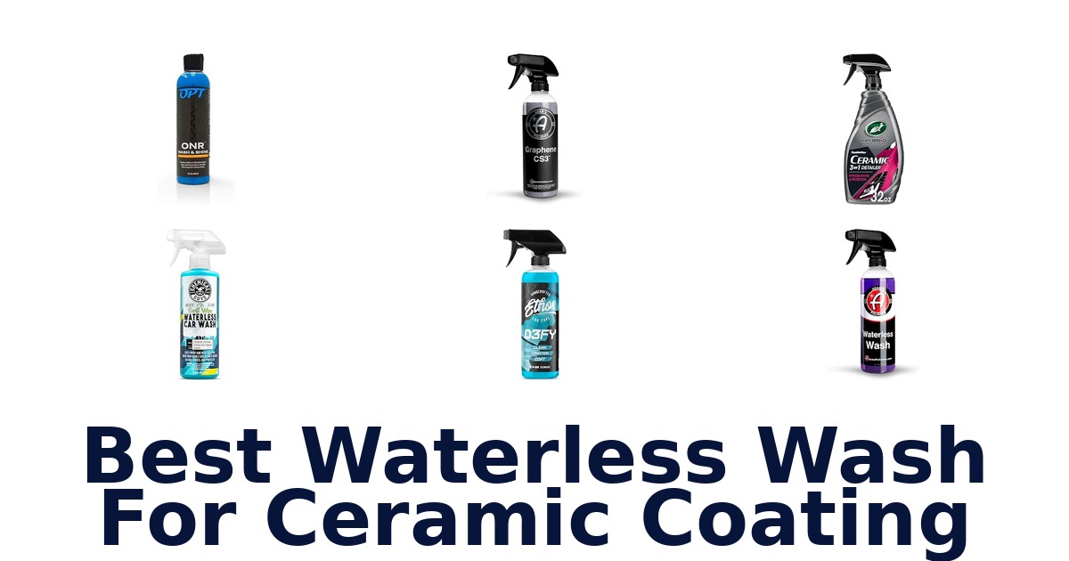 Best Waterless Wash For Ceramic Coating