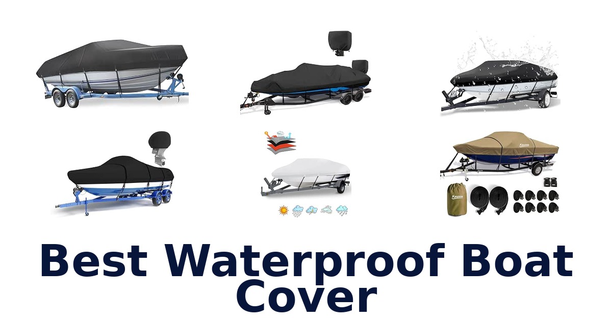 Best Waterproof Boat Cover