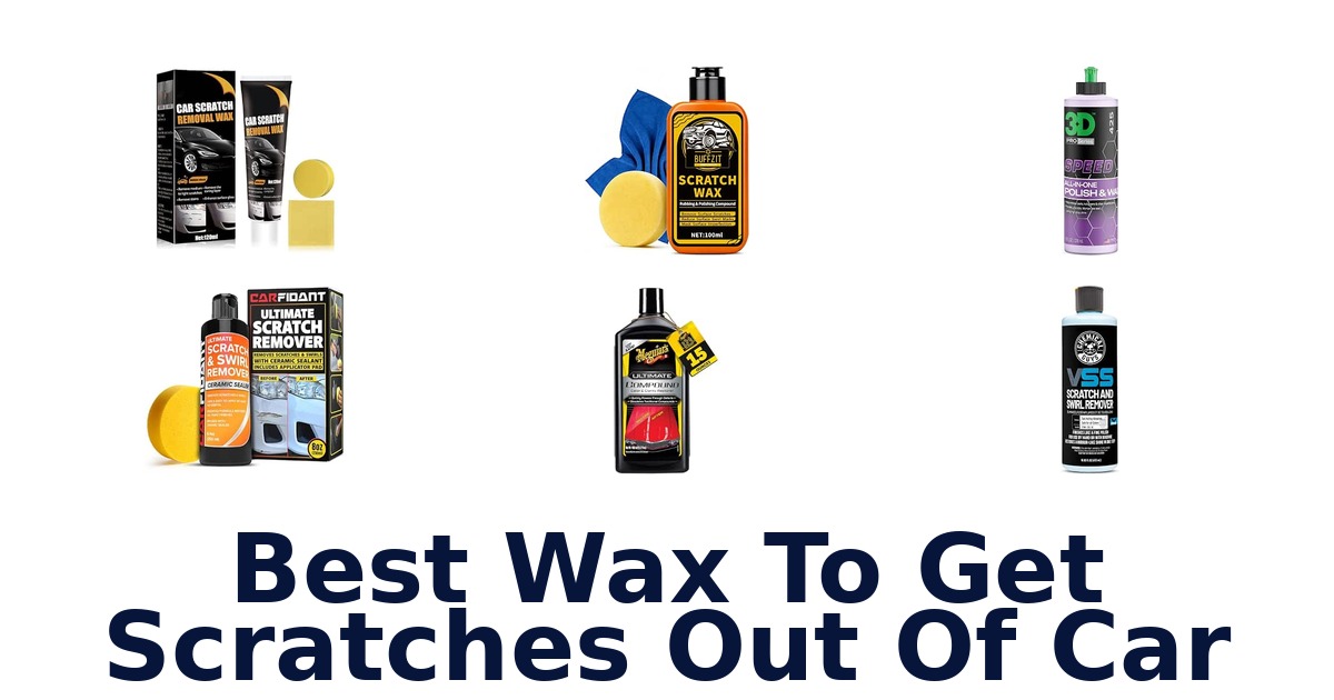 Best Wax To Get Scratches Out Of Car
