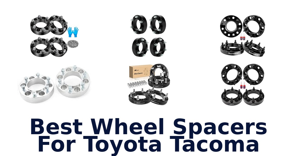 Best Wheel Spacers For Toyota Tacoma