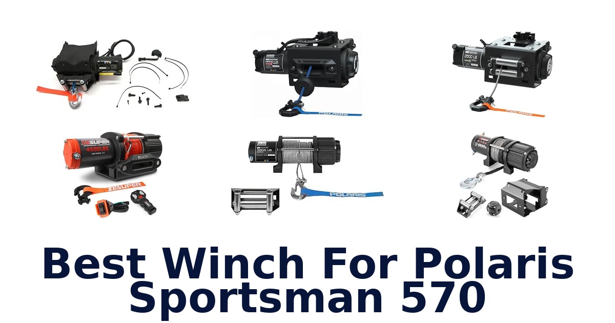 Best Winch For Polaris Sportsman 570